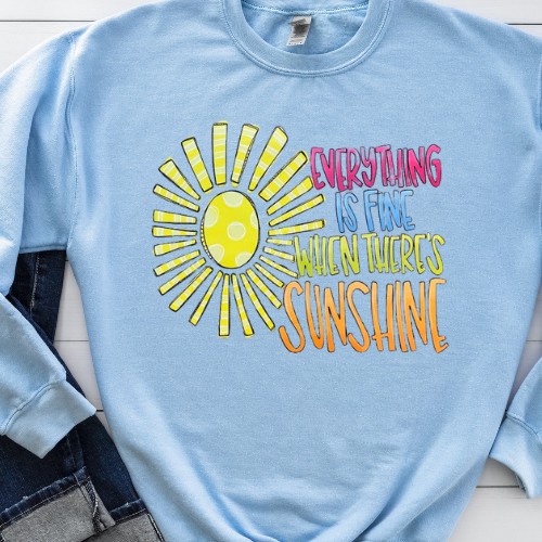 Everything is Fine when there's Sunshine