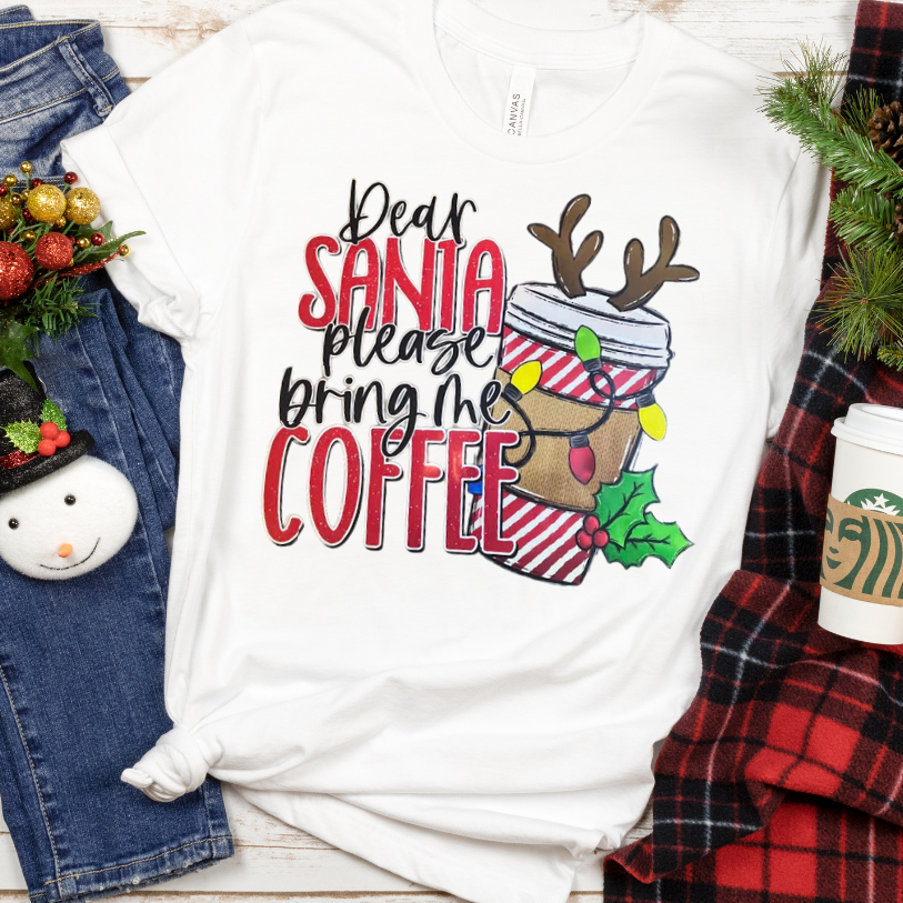 Dear Santa Please Bring Me Coffee