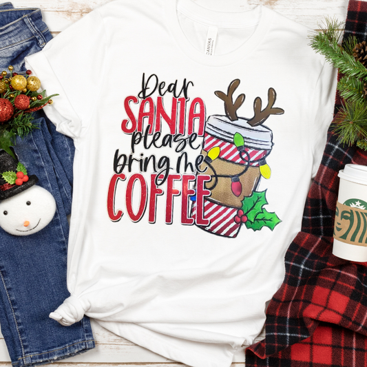 Dear Santa Please Bring Me Coffee